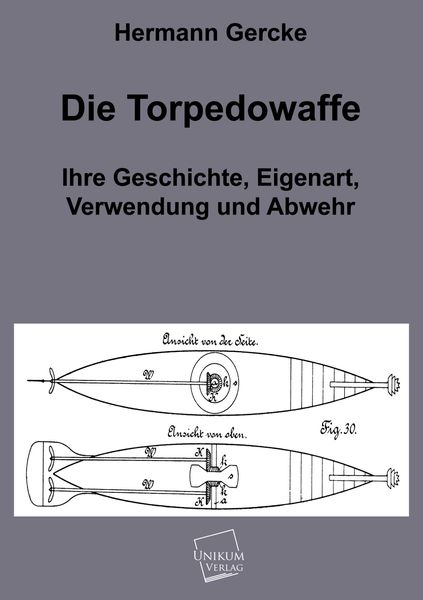 Gercke, H: Torpedowaffe, Taschenbuch von Hermann Gercke, Unikum, 9783845720708