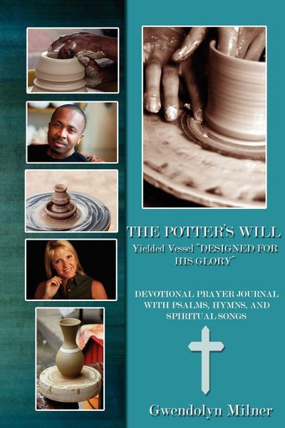 Produktbild: The Potter's Will - A Yielded Vessel Designed for His Glory