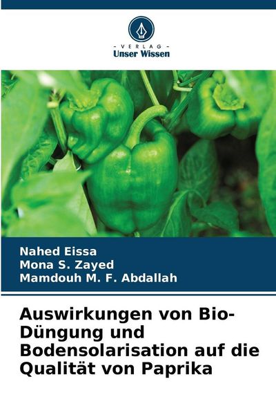 Produktbild: Auswirkungen von Bio-D&uuml;ngung und Bodensolarisation auf die Qualit&auml;t von Paprika