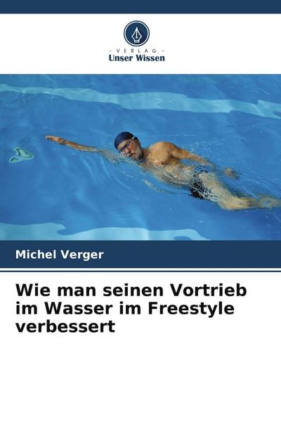 Produktbild: Wie man seinen Vortrieb im Wasser im Freestyle verbessert
