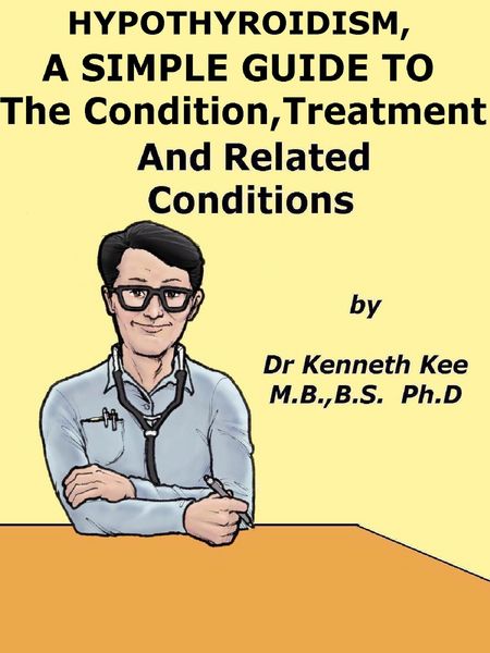 Produktbild: Hypothyroidism, A Simple Guide To The Condition, Treatment And Related Conditions