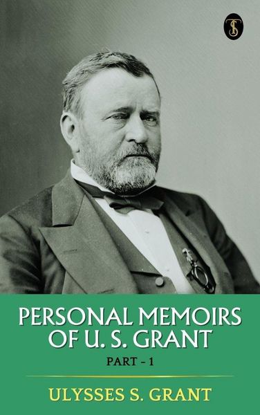 Produktbild: Personal Memoirs of U. S. Grant, Part 1