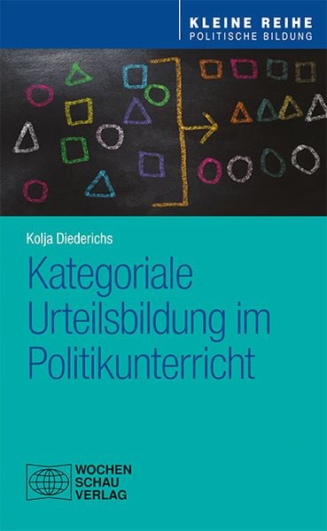 Produktbild: Kategoriale Urteilsbildung im Politikunterricht