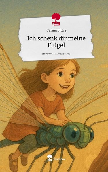Produktbild: Ich schenk dir meine Fl&uuml;gel. Life is a Story - story.one