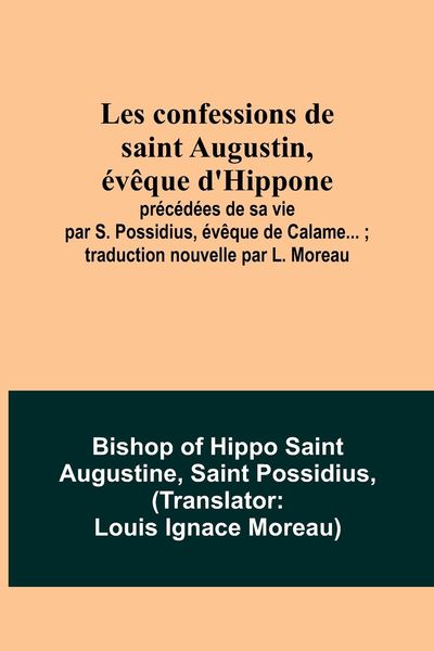 Produktbild: Les confessions de saint Augustin, &eacute;v&ecirc;que d'Hippone