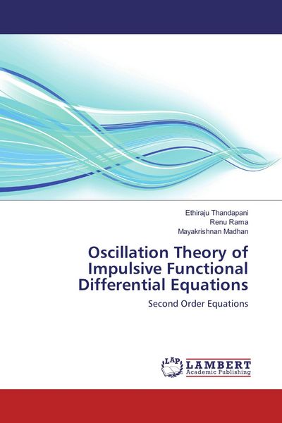 Produktbild: Oscillation Theory of Impulsive Functional Differential Equations