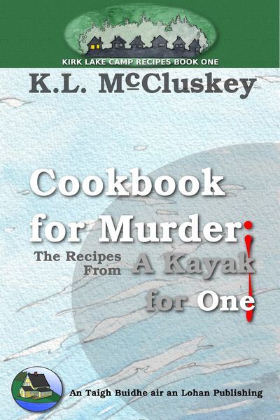 Produktbild: Cookbook for Murder : The Recipes From A Kayak for One (Kirk Lake Camp, #8)