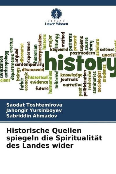 Historische Quellen spiegeln die Spiritualität des Landes wider, Taschenbuch von Saodat Toshtemirova , Jahongir Yursinboyev , Sabriddin AHMADOV,