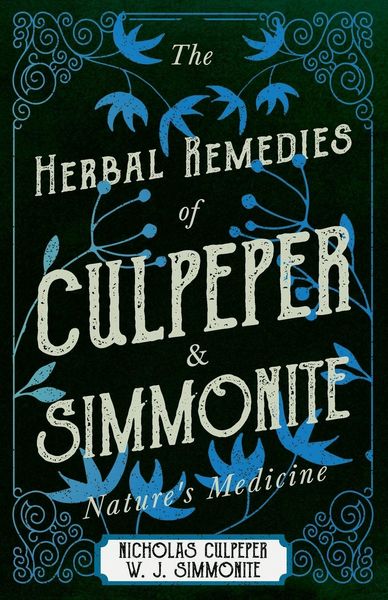 Produktbild: The Herbal Remedies of Culpeper and Simmonite - Nature's Medicine