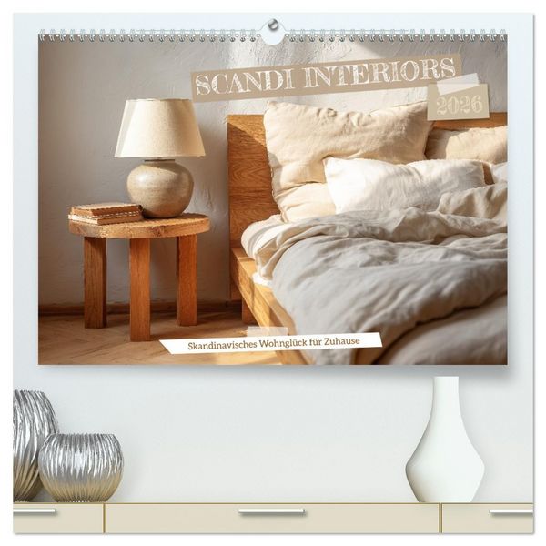Produktbild: Scandi Interiors - Skandinavisches Wohngl&uuml;ck f&uuml;r Zuhause (hochwertiger Premium Wandkalender 2026 DIN A2 quer), Kunstdruck in Hochglanz