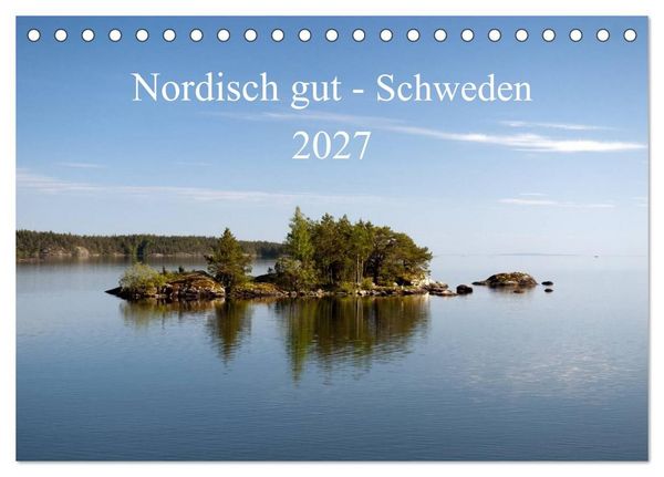 Produktbild: Nordisch gut - Schweden (Tischkalender 2027 DIN A5 quer), CALVENDO Monatskalender