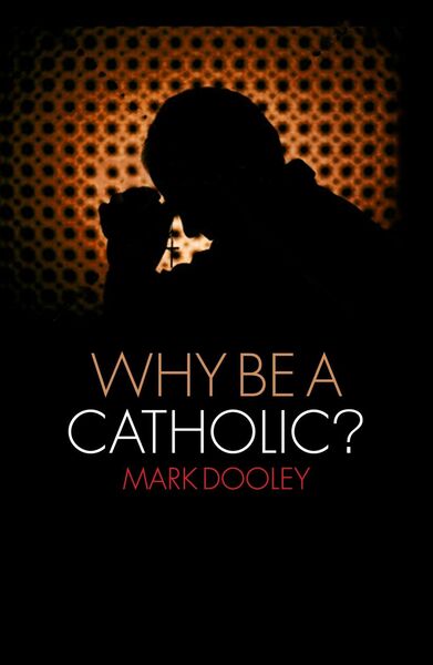 Produktbild: Why Be a Catholic?