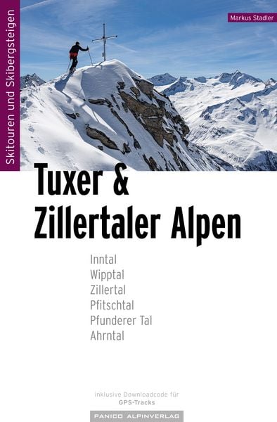 Skitourenführer Tuxer und Zillertaler Alpen, Taschenbuch von Markus Stadler, Panico Alpinverlag, 978-3-95611-186-0