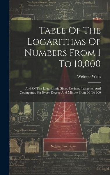 Produktbild: Table Of The Logarithms Of Numbers From 1 To 10,000