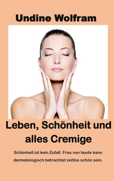 Produktbild: Leben, Sch&ouml;nheit und alles Cremige