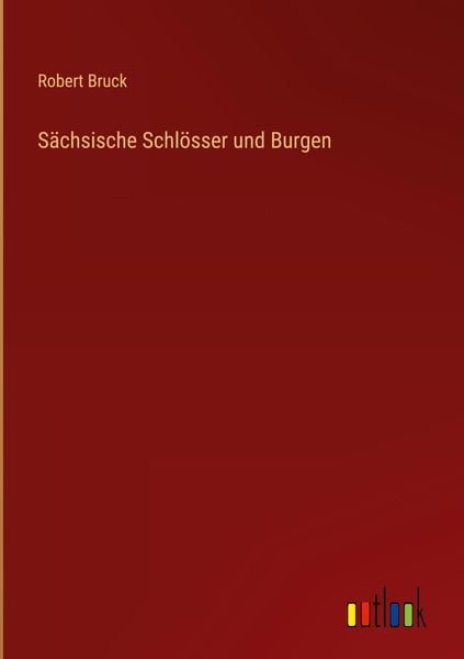Produktbild: S&auml;chsische Schl&ouml;sser und Burgen