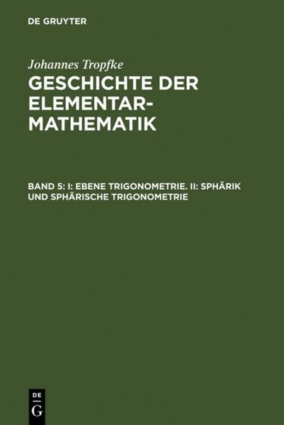 Produktbild: I: Ebene Trigonometrie. II: Sph&auml;rik und sph&auml;rische Trigonometrie