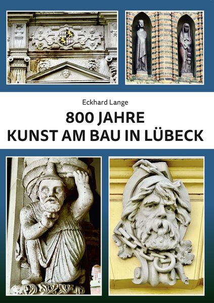 Produktbild: 800 Jahre Kunst am Bau in L&uuml;beck