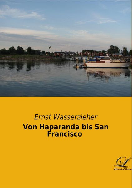 Produktbild: Von Haparanda bis San Francisco