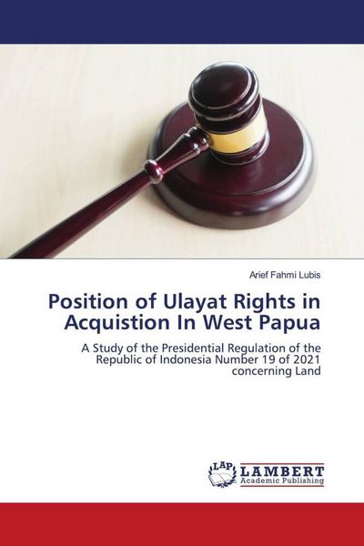 Produktbild: Position of Ulayat Rights in Acquistion In West Papua