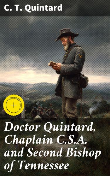 Produktbild: Doctor Quintard, Chaplain C.S.A. and Second Bishop of Tennessee