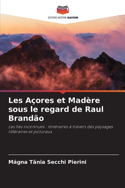 Produktbild: Les A&ccedil;ores et Mad&egrave;re sous le regard de Raul Brand&atilde;o