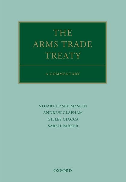 Produktbild: The Arms Trade Treaty: A Commentary