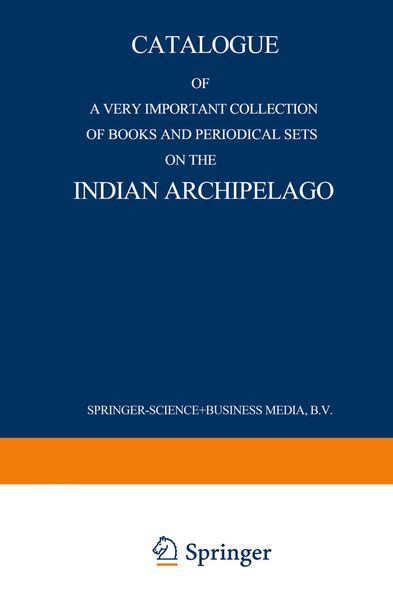 Produktbild: Catalogue of a very important collection of books and periodical sets on the Indian Archipelago