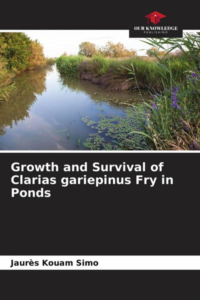 Produktbild: Growth and Survival of Clarias gariepinus Fry in Ponds