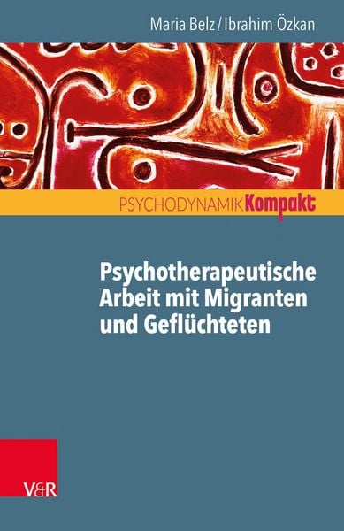 Produktbild: Psychotherapeutische Arbeit mit Migranten und Gefl&uuml;chteten