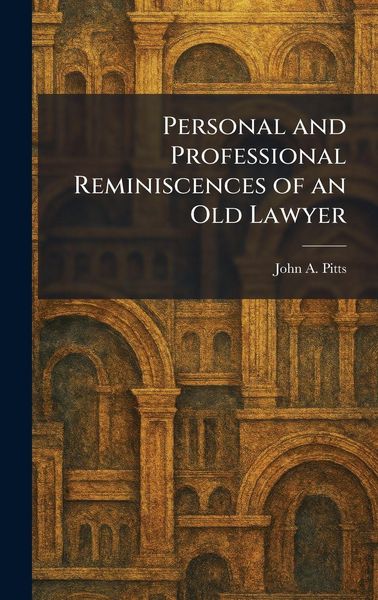 Produktbild: Personal and Professional Reminiscences of an Old Lawyer
