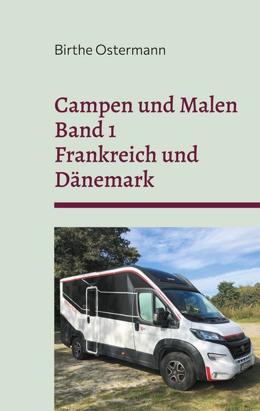 Campen und Malen, Taschenbuch von Birthe Ostermann, BoD – Books on Demand, 9783759705471