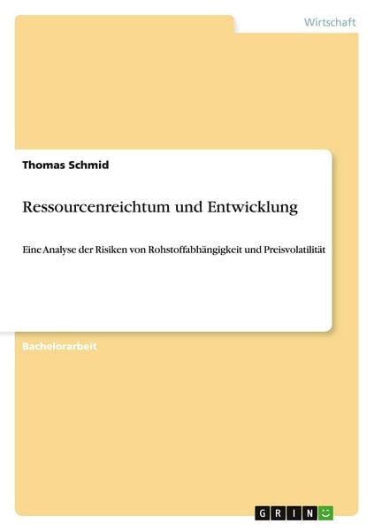 Ressourcenreichtum und Entwicklung, Taschenbuch von Thomas Schmid, GRIN, 9783656004974