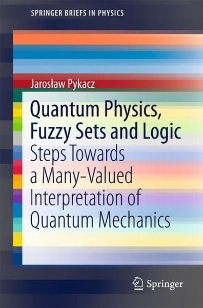 Produktbild: Quantum Physics, Fuzzy Sets and Logic