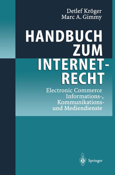 Handbuch zum Internetrecht, Taschenbuch von Detlef Kröger , Marc A. Gimmy, Springer Berlin, 9783642980404