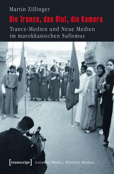 Produktbild: Die Trance, das Blut, die Kamera