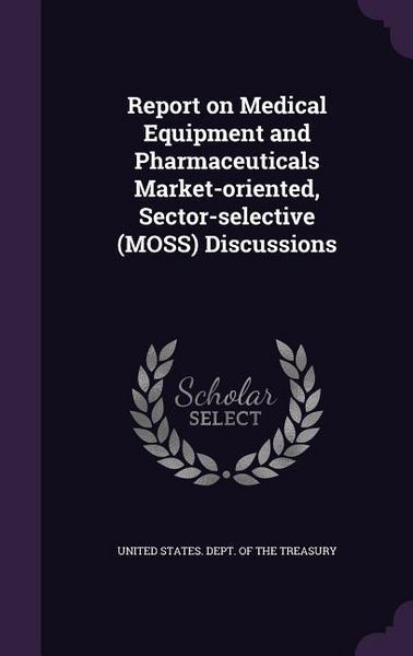 Produktbild: Report on Medical Equipment and Pharmaceuticals Market-oriented, Sector-selective (MOSS) Discussions