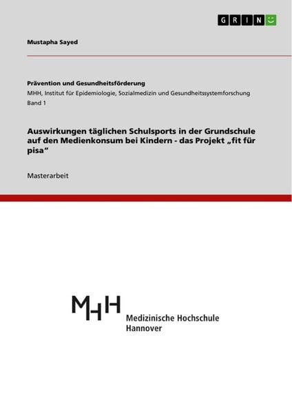 Produktbild: Auswirkungen t&auml;glichen Schulsports in der Grundschule auf den Medienkonsum bei Kindern - das Projekt "fit f&uuml;r pisa"