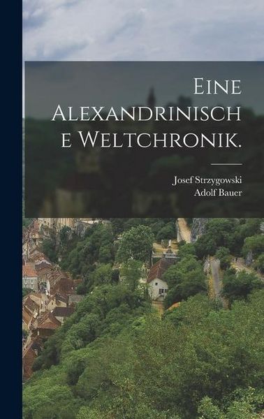 Produktbild: Eine Alexandrinische Weltchronik.