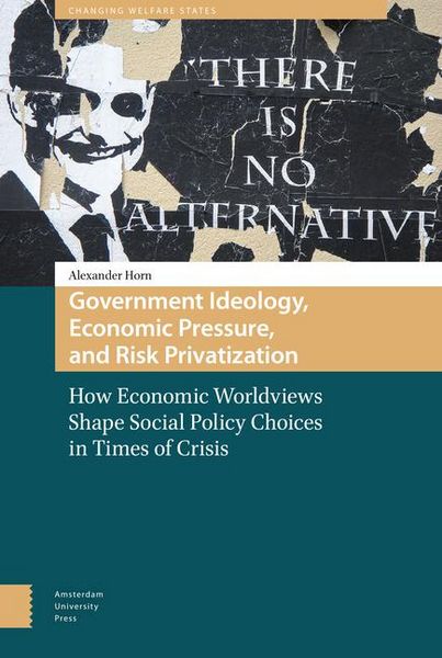 Produktbild: Government Ideology, Economic Pressure, and Risk Privatization