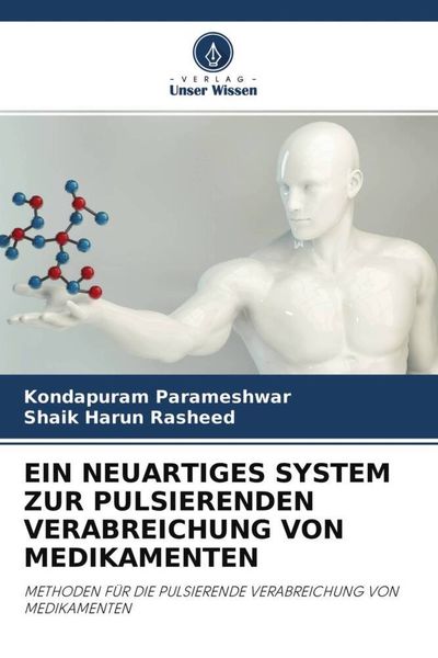 Produktbild: Ein Neuartiges System Zur Pulsierenden Verabreichung von Medikamenten