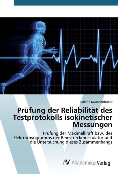 Produktbild: Pr&uuml;fung der Reliabilit&auml;t des Testprotokolls isokinetischer Messungen