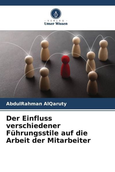 Produktbild: Der Einfluss verschiedener F&uuml;hrungsstile auf die Arbeit der Mitarbeiter
