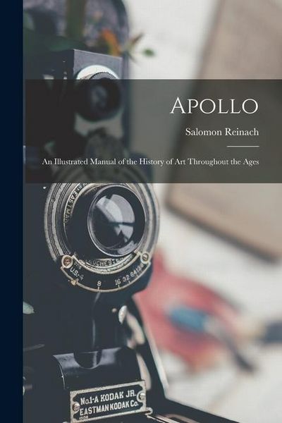 Produktbild: Apollo: An Illustrated Manual of the History of Art Throughout the Ages