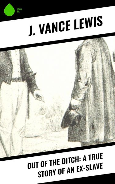 Produktbild: Out of the Ditch: A True Story of an Ex-Slave