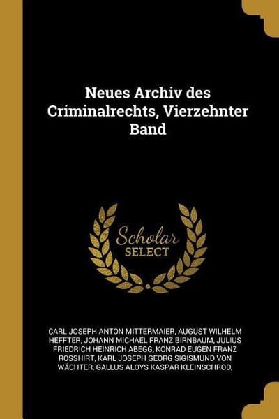 Produktbild: Neues Archiv Des Criminalrechts, Vierzehnter Band