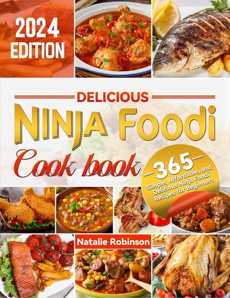Produktbild: Delicious Ninja Foodi Cookbook: 365 Simple, Affordable, and Delicious Ninja Foodi Recipes for Beginners