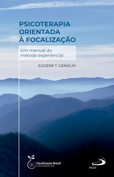 Produktbild: Psicoterapia Orientada &agrave; Focaliza&ccedil;&atilde;o - Um Manual do M&eacute;todo Experiencial