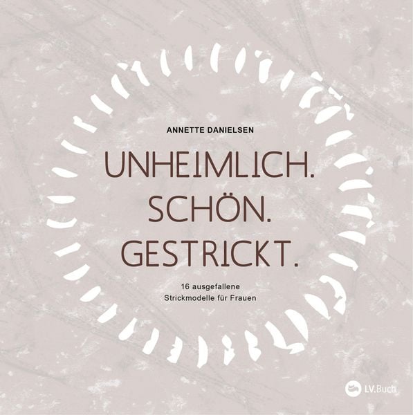 Produktbild: Unheimlich. Sch&ouml;n. Gestrickt.