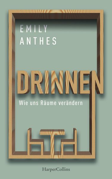 Produktbild: Drinnen - Wie uns R&auml;ume ver&auml;ndern